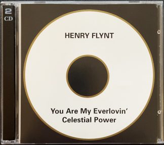 Henry Flynt - You Are My Everlovin’ / Celestial Power 2CD