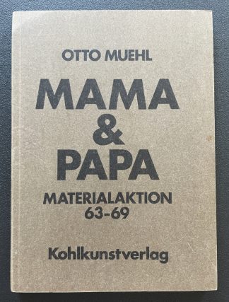 Otto Muehl - Mama & Papa (Materialaktion 63-69) Book