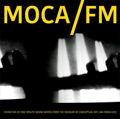 MOCA/FM - One minute soundworks from The Museum of Conceptual Art LP