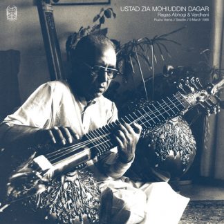 Ustad Zia Mohiuddin Dagar - Ragas Abhogi & Vardhani 2LP
